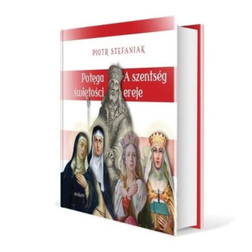 Potęga świętości. Cztery święte córki Beli IV