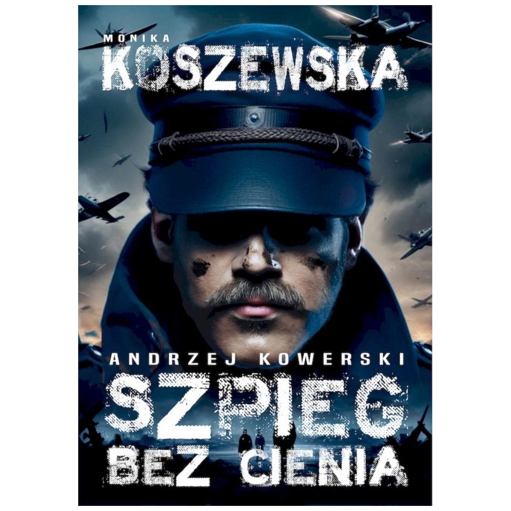 Andrzej Kowerski, szpieg bez cienia