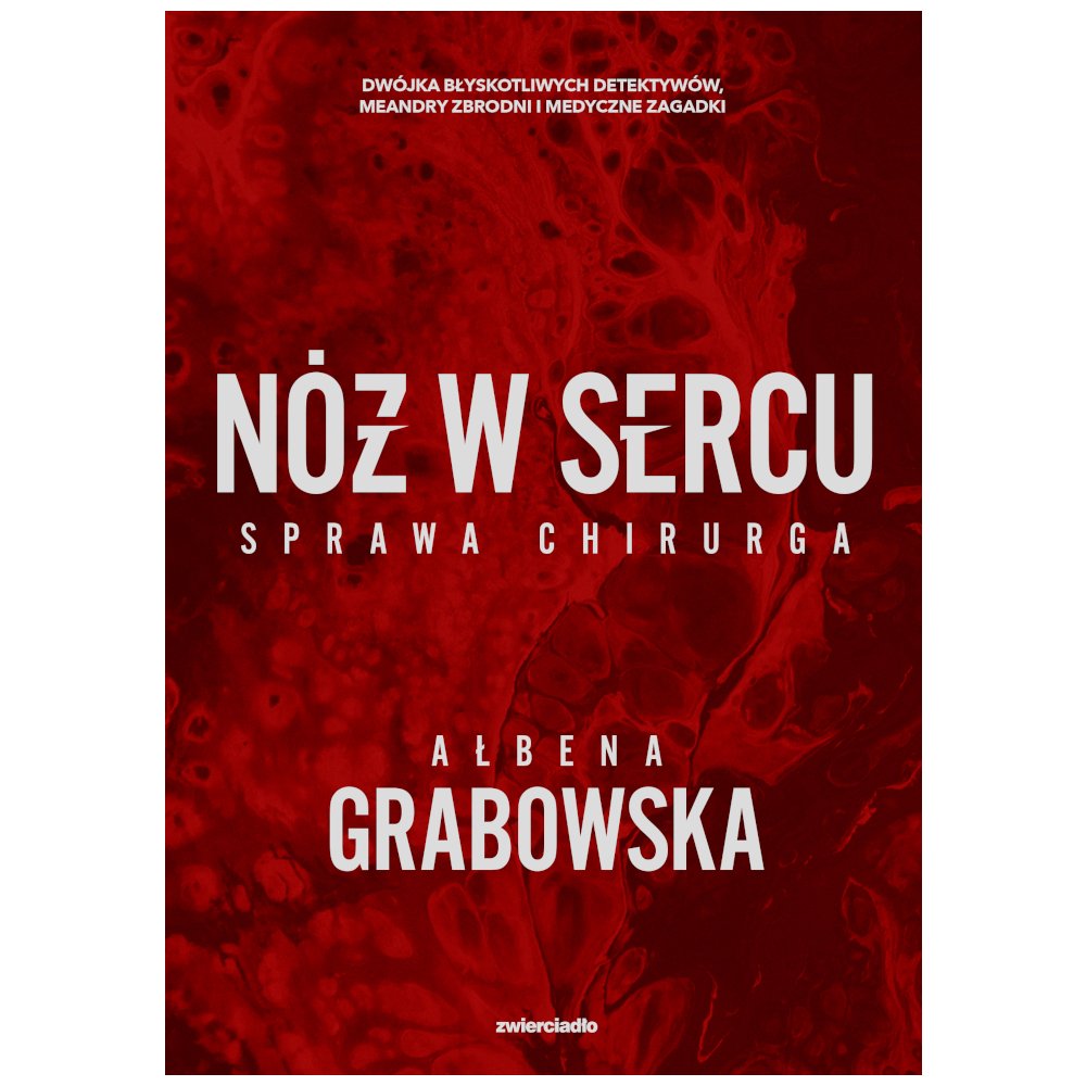 Nóż w sercu. Sprawa chirurga