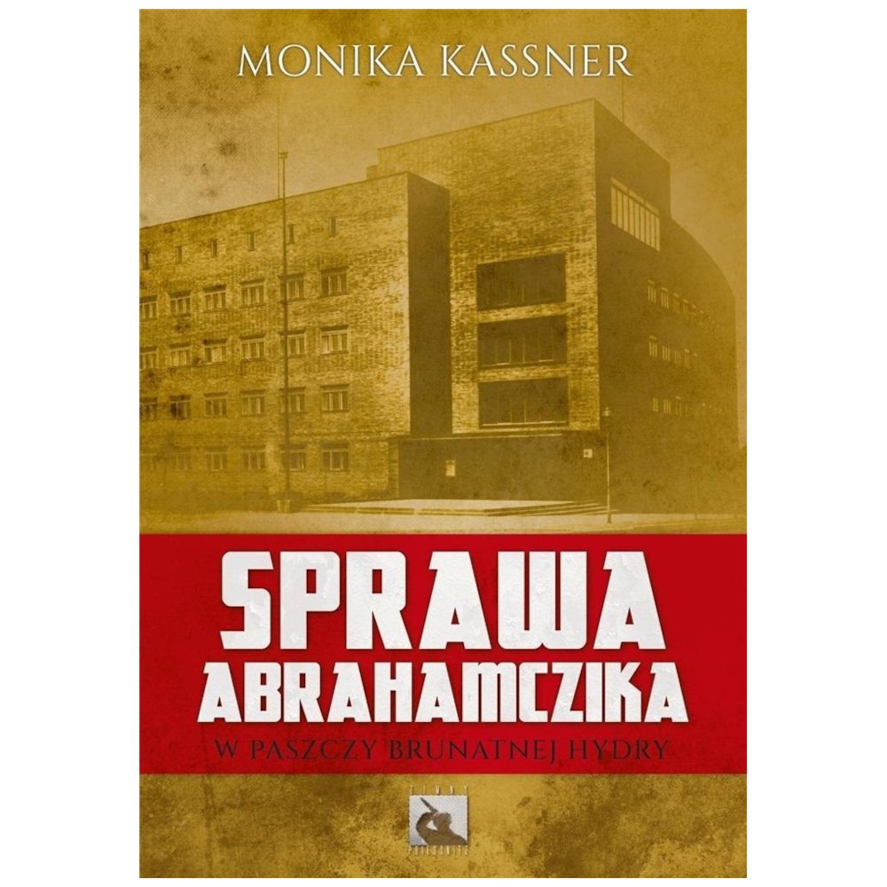 Sprawa Abrahamczika. W paszczy brutalnej hydry