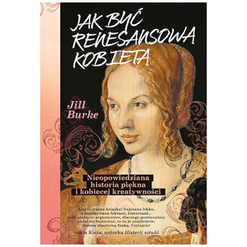 Jak być renesansową kobietą