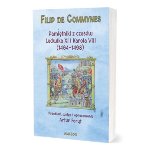 Pamiętniki z czasów Ludwika XI i Karola VIII...