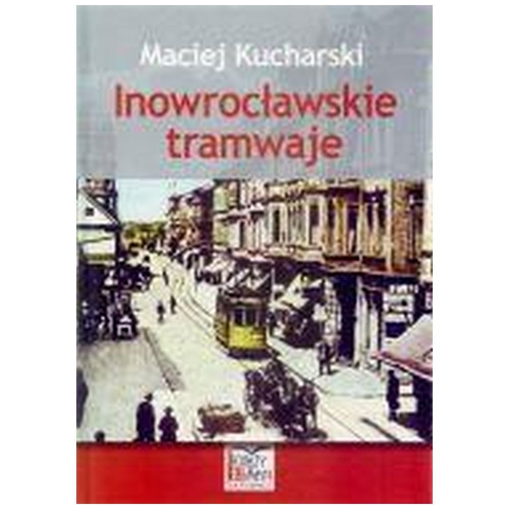 Inowrocławskie tramwaje