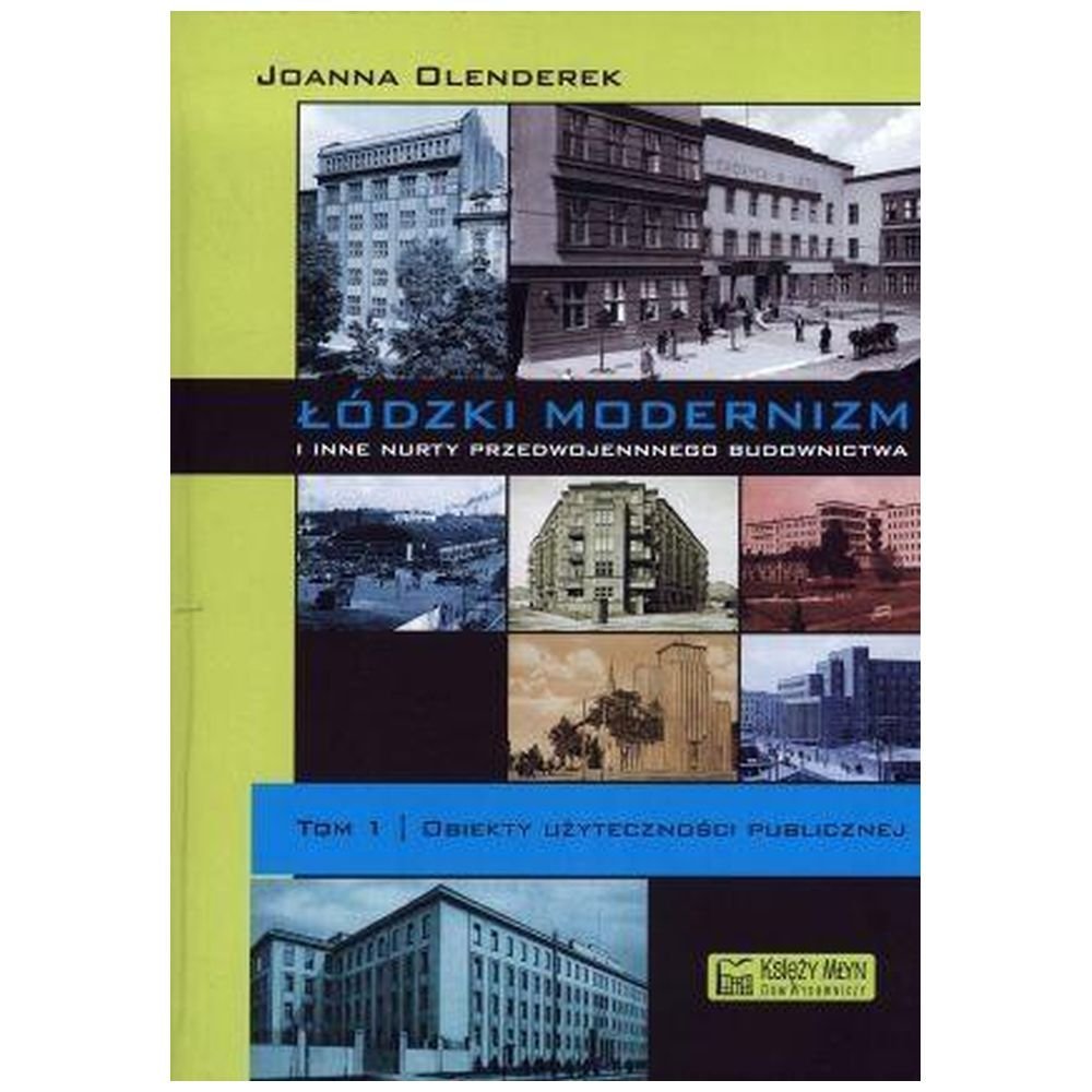Łódzki modernizm i inne nurty...T.1