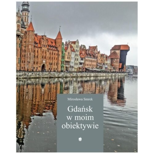 Gdańsk w moim obiektywie