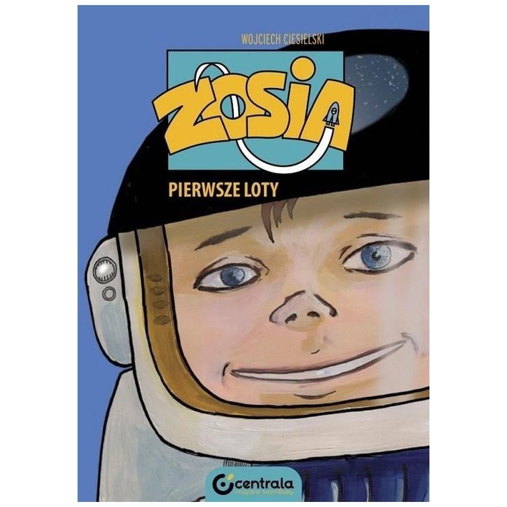 Zosia. Pierwsze loty