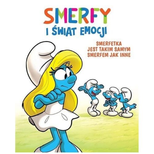 Smerfy i świat emocji T.4 Smerfetka jest takim..