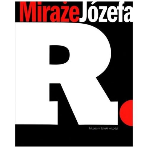 Miraże Józefa R.