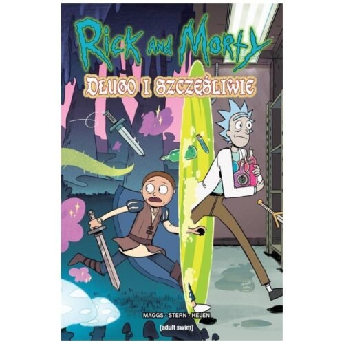 Rick i Morty. Długo i szczęśliwie