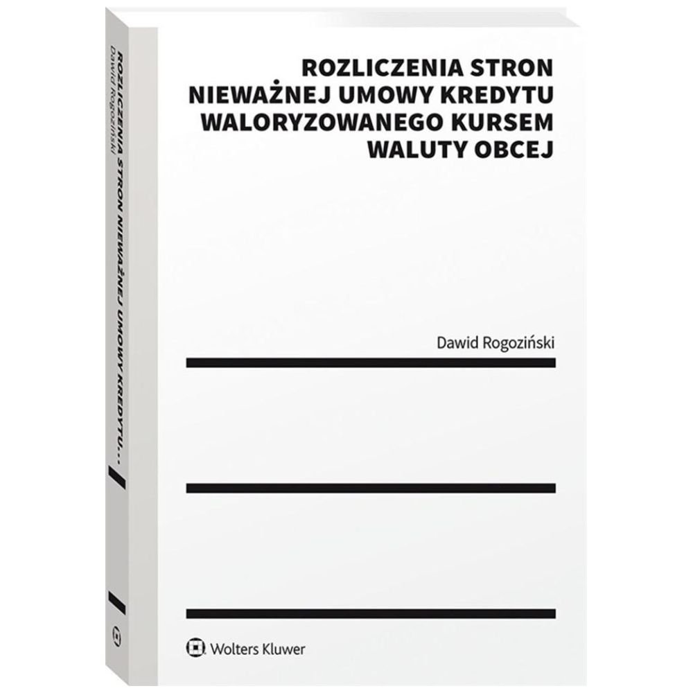 Rozliczenia stron nieważnej umowy kredytu..