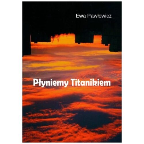 Płyniemy Titanikiem
