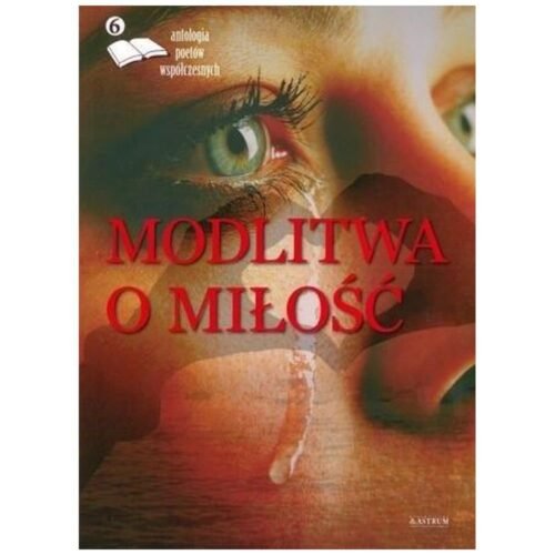 Modlitwa o miłość. Edycja szósta