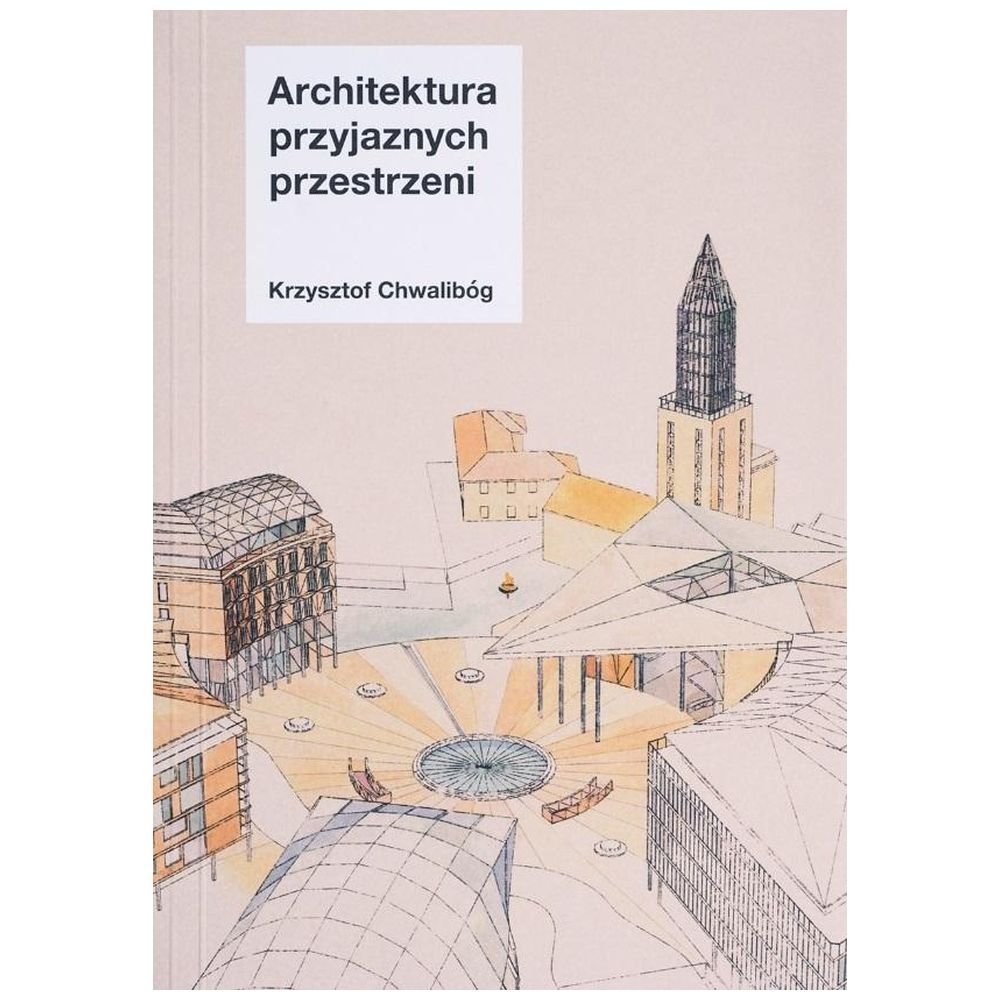 Architektura przyjaznych przestrzeni