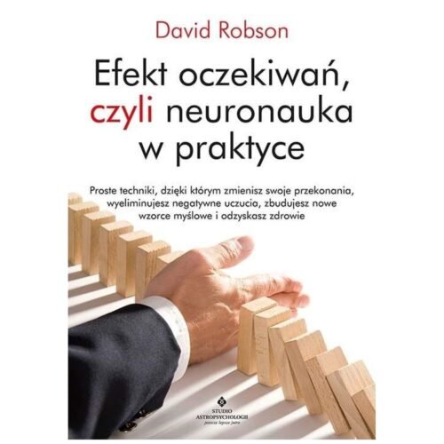 Efekt oczekiwań, czyli neuronauka w praktyce