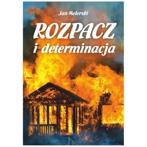 Rozpacz i determinacja
