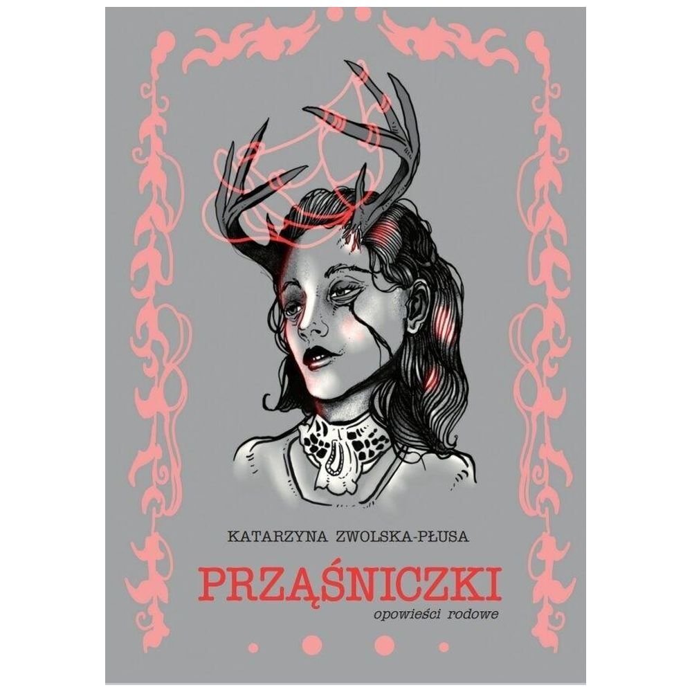 Prząśniczki. Opowieści rodowe