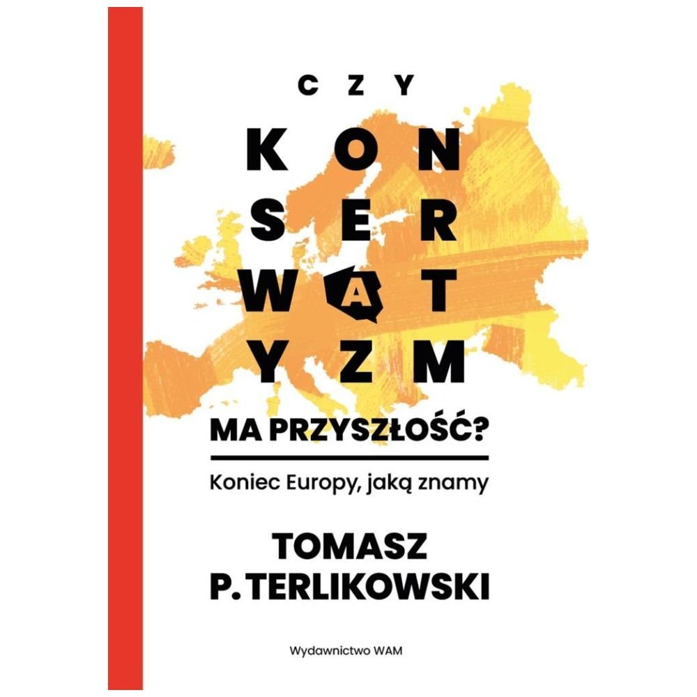 Czy konserwatyzm ma przyszłość?
