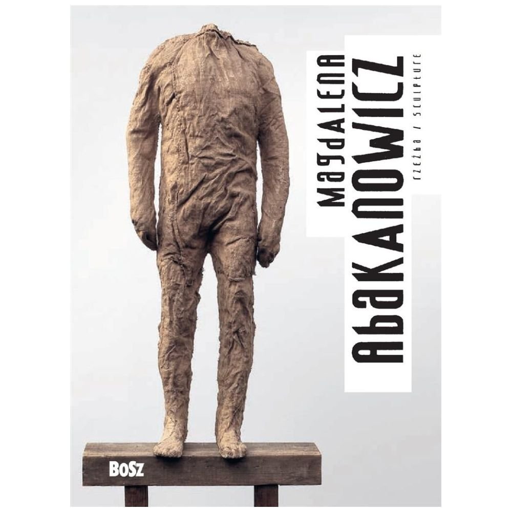 Abakanowicz. Rzeźba