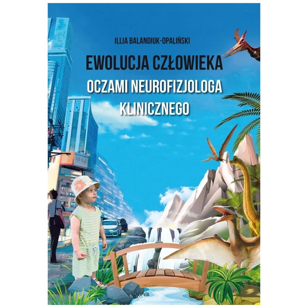 Ewolucja człowieka oczami neurofizjologa..