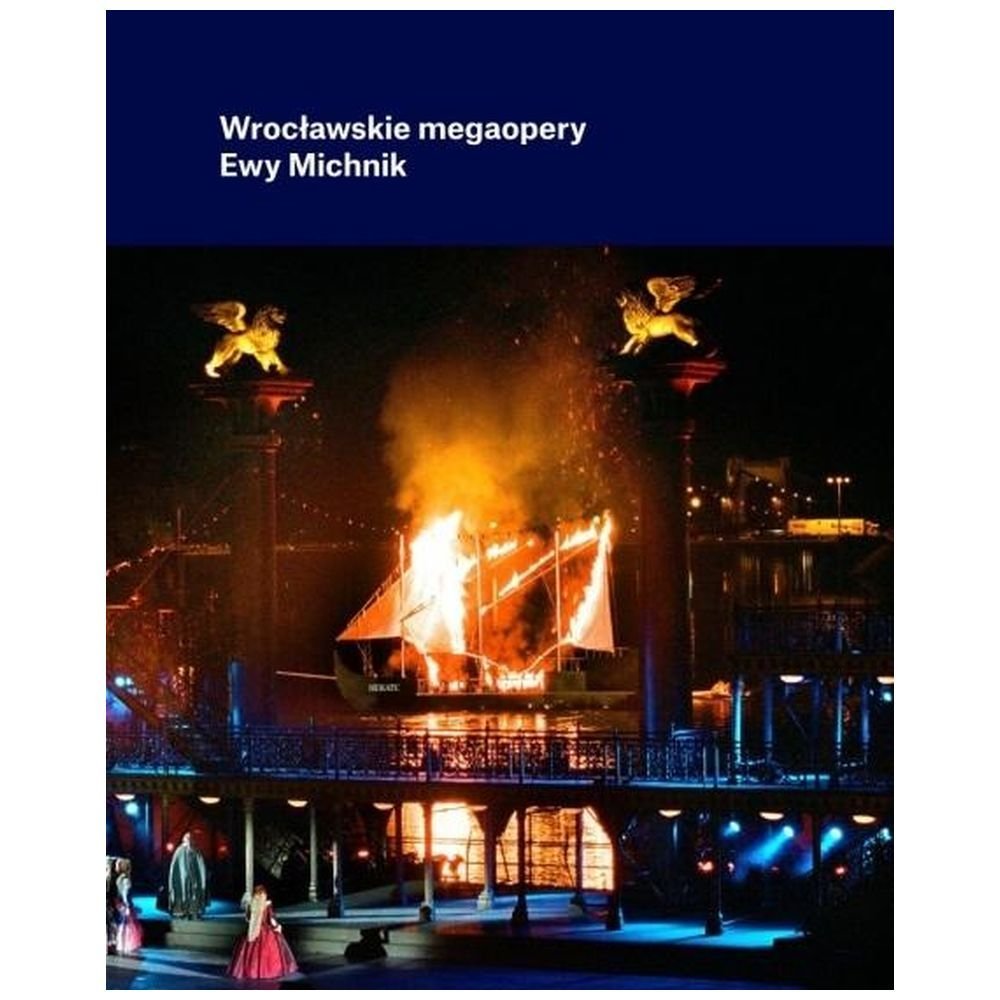 Wrocławskie megaopery Ewy Michnik