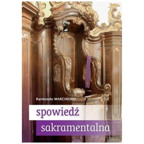 Spowiedź sakramentalna Praktyczny przewodnik