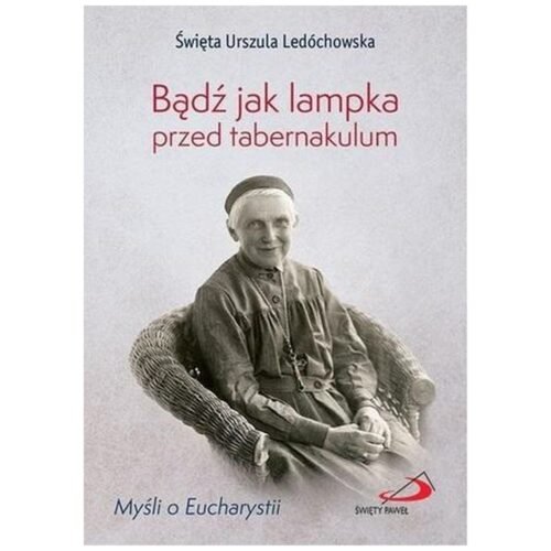Bądź jak lampka przed tabernakulum