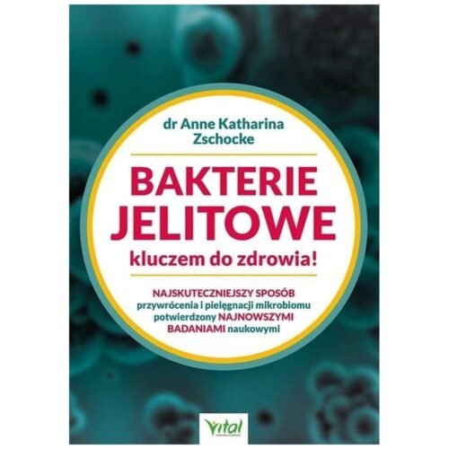 Bakterie jelitowe kluczem do zdrowia!