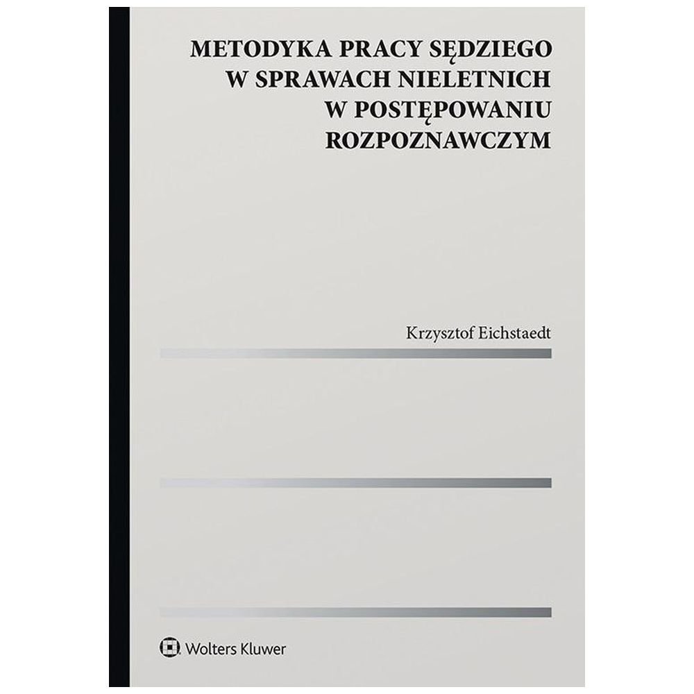 Metodyka pracy sędziego w sprawach nieletnich..