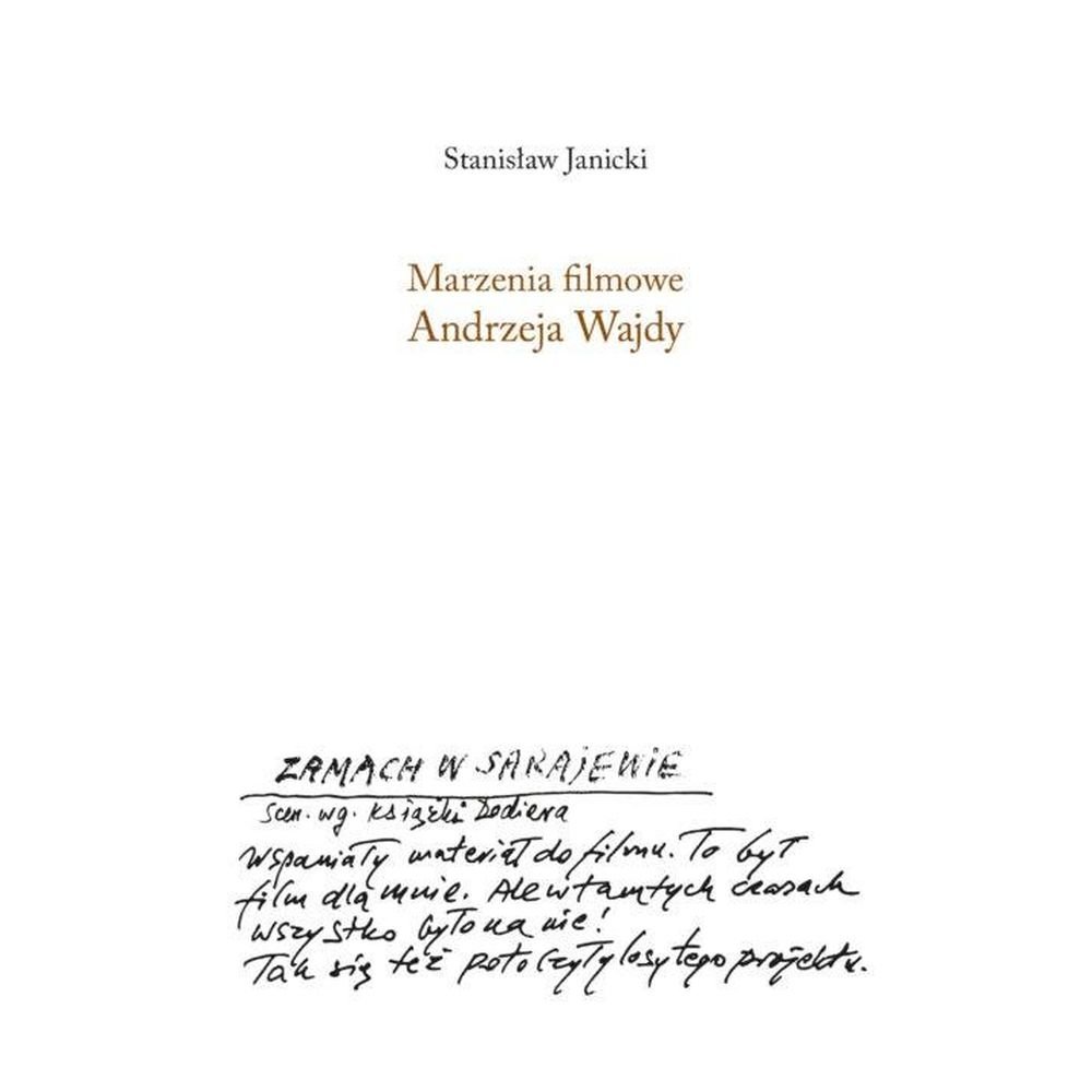 Marzenia filmowe Andrzeja Wajdy