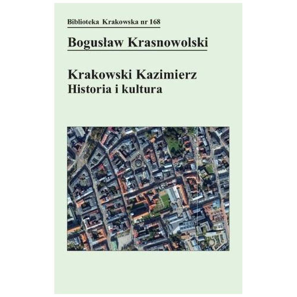 Krakowski Kazimierz: Historia i kultura