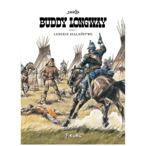 Buddy Longway 3 Ludzkie szaleństwo