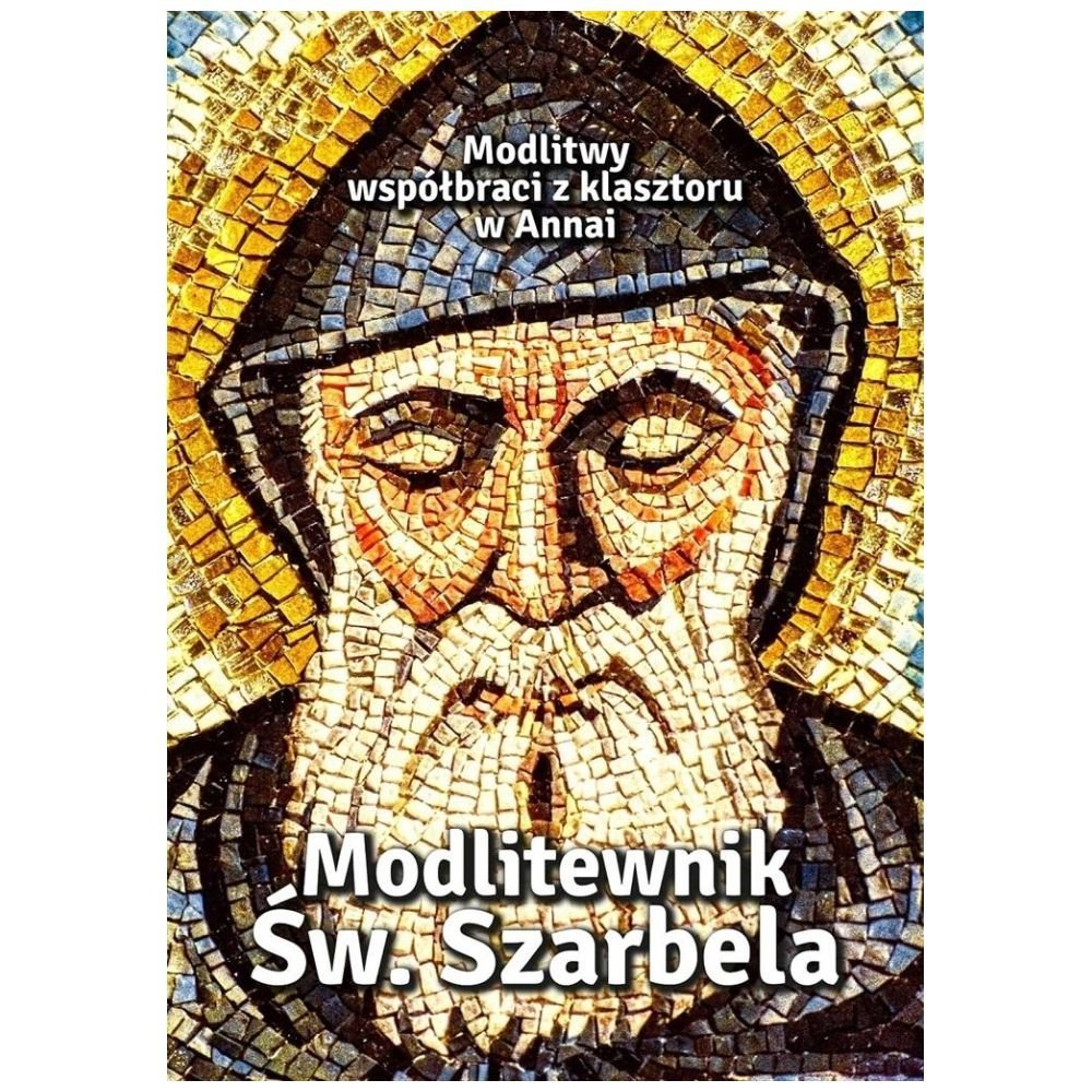 Modlitewnik Św. Szarbela. Modlitwy współbraci..