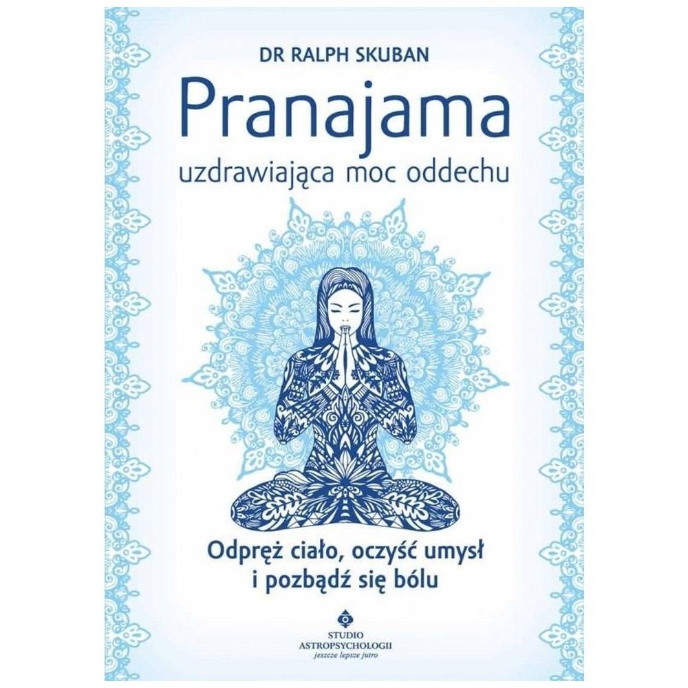 Pranajama uzdrawiająca moc oddechu