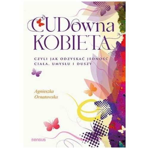 CUD-owna kobieta, czyli jak odzyskać jedność...