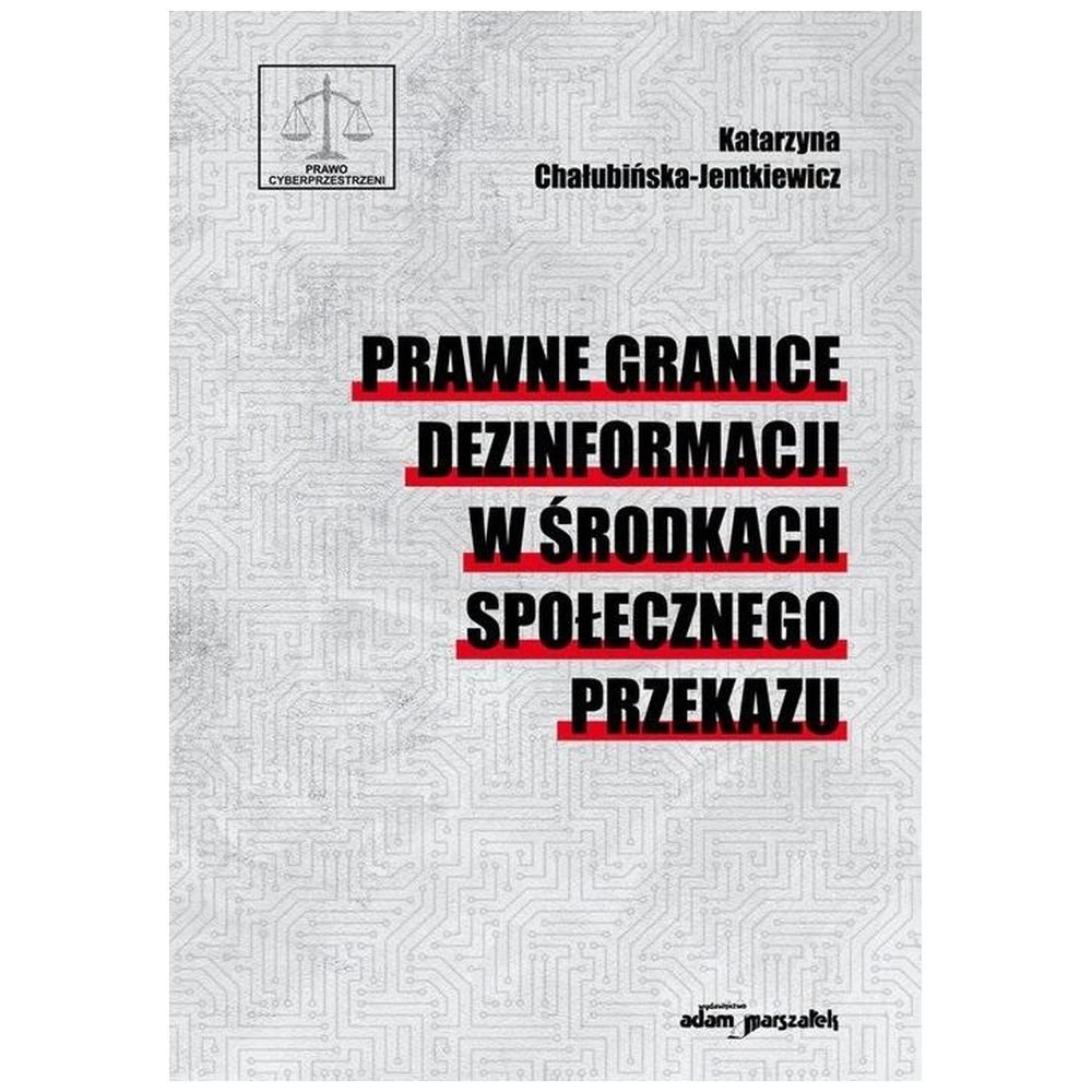 Prawne granice dezinformacji w środkach..