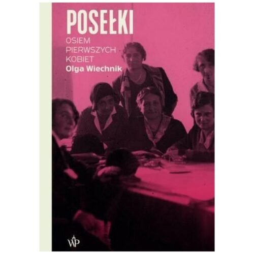 Posełki. Osiem pierwszych kobiet