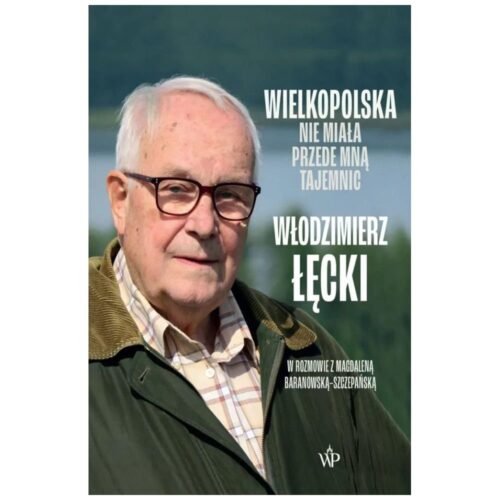 Wielkopolska nie miała przede mną tajemnic