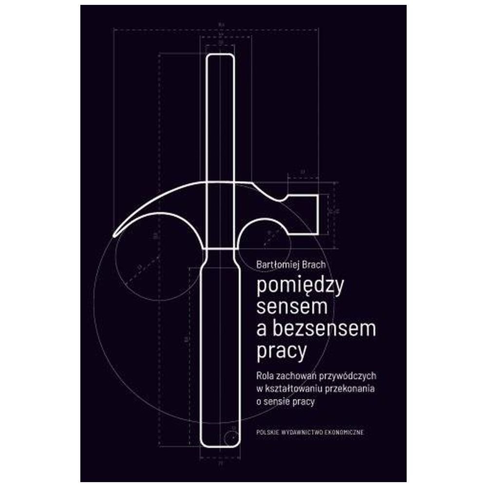 Pomiędzy sensem a bezsensem pracy