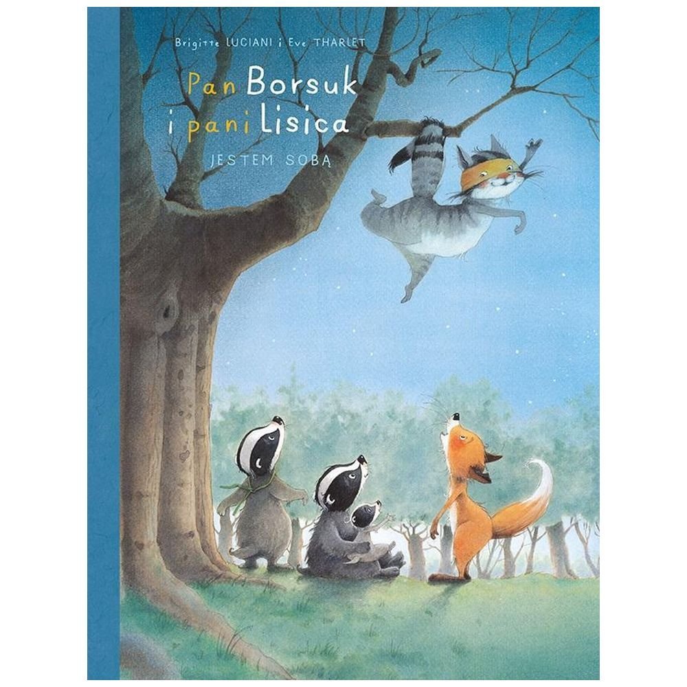 Pan Borsuk i Pani Lisica T.6 Jestem sobą