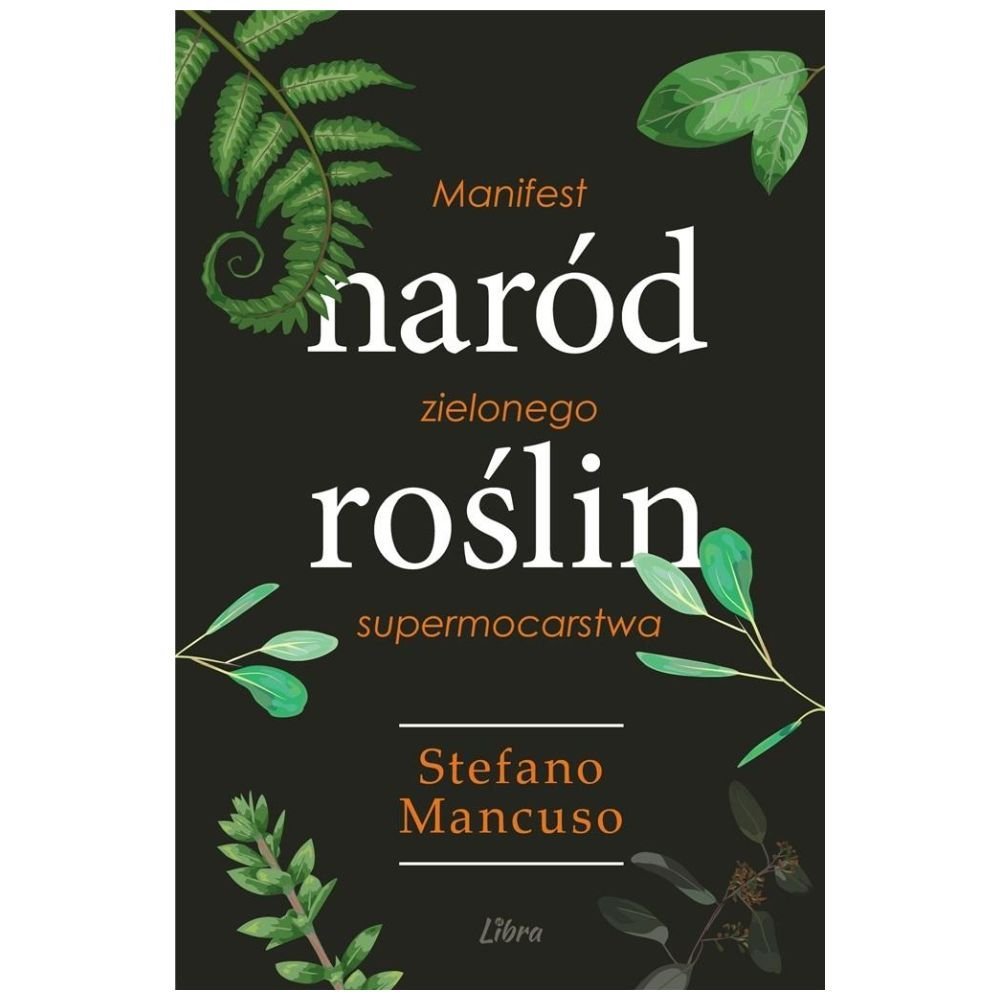 Naród Roślin. Manifest zielonego supermocarstwa