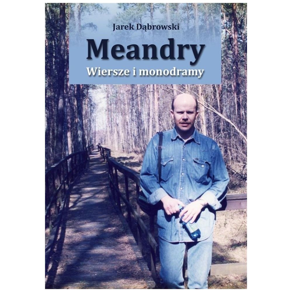 Meandry. Wiersze i monodramy