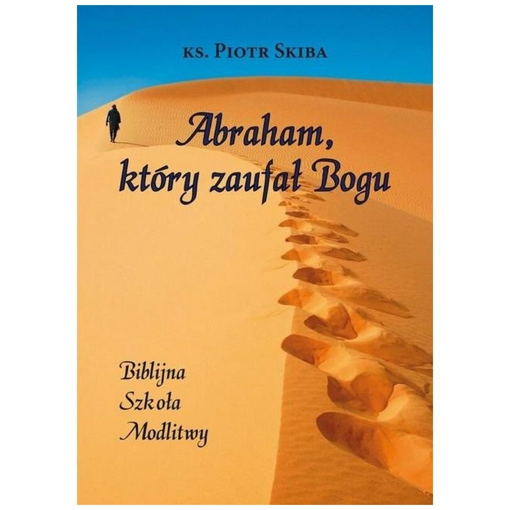 Abraham, który zaufał Bogu