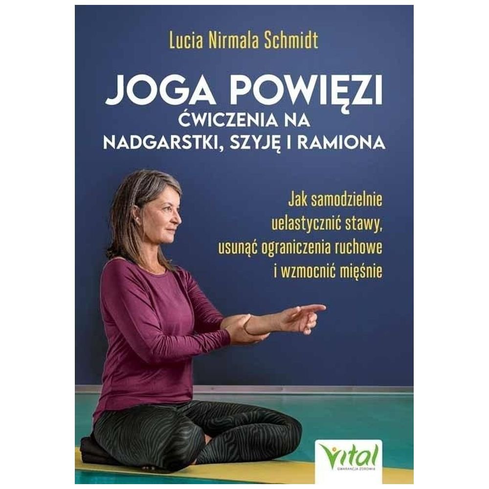 Joga powięzi - ćwiczenia na nadgarstki, szyję...