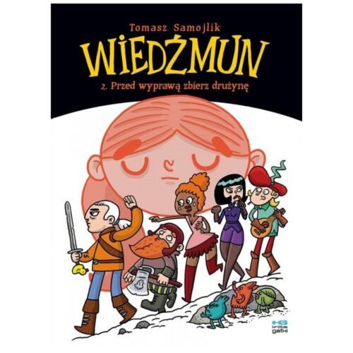 Wiedźmun T.2. Przed wyprawą zbierz drużynę
