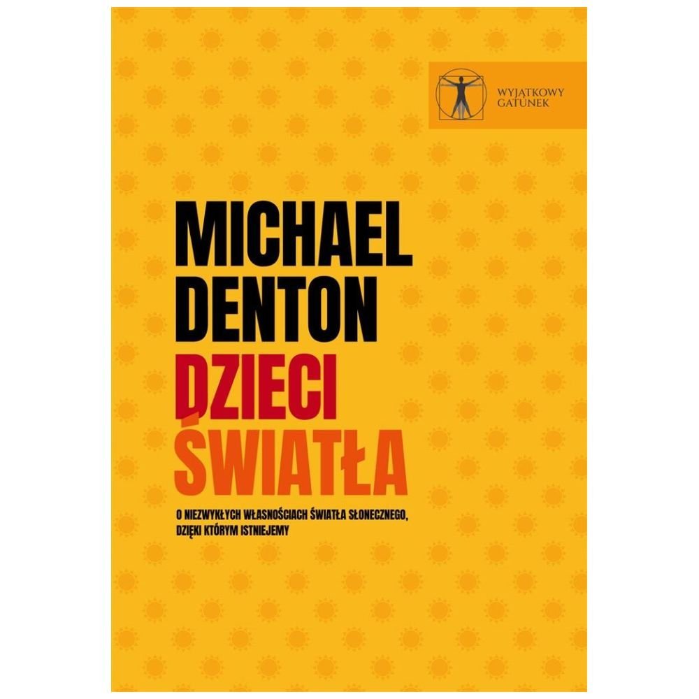 Dzieci światła. O niezwykłych własnościach...