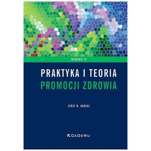 Praktyka i teoria promocji zdrowia w. 6