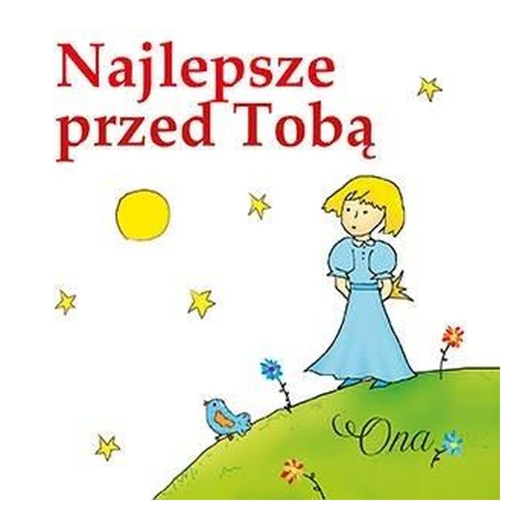 Najlepsze przed Tobą. Ona