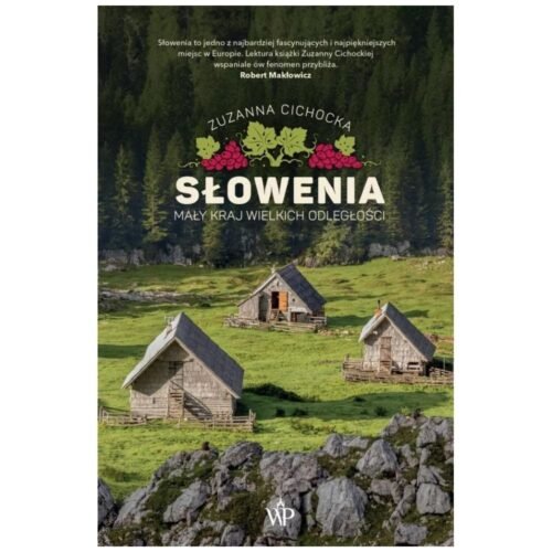 Słowenia. Mały kraj wielkich odległości