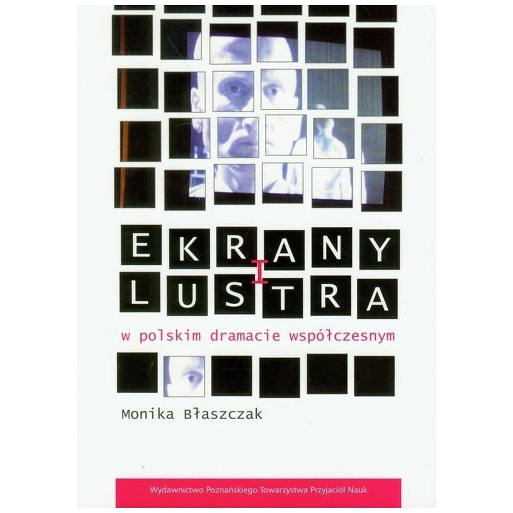 Ekrany i lustra w polskim dramacie współczesnym