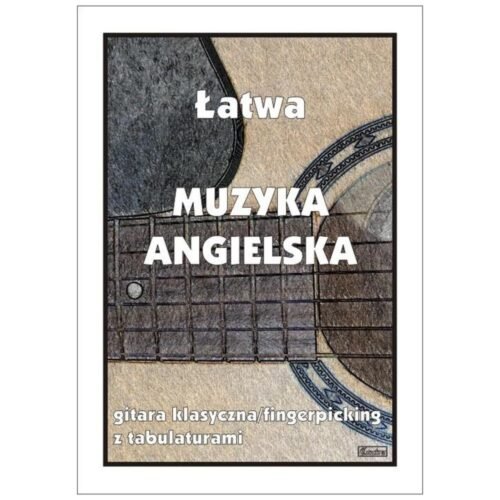 Łatwa Muzyka angielska - gitara klasyczna